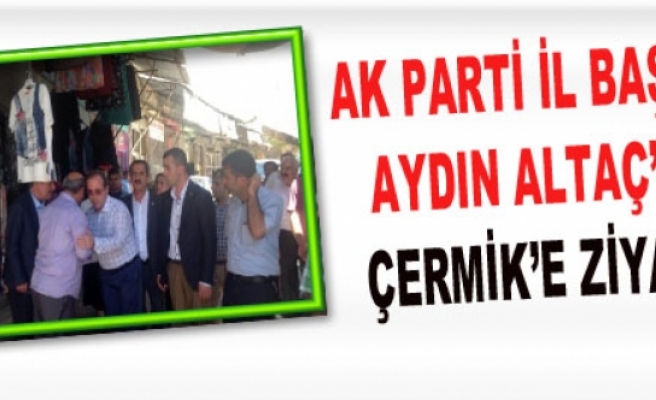 AK Parti'li Altaç'tan Çermik'e Ziyaret