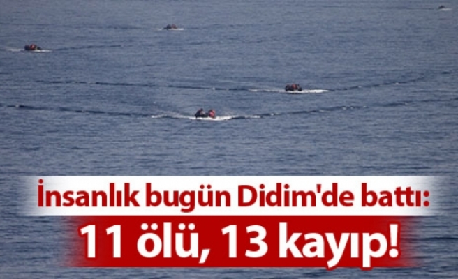 Didim'de göçmen teknesi battı: 11 ölü, 13 kayıp!
