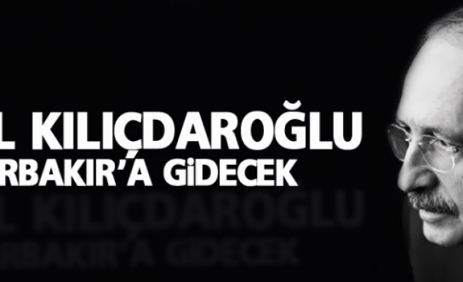 Kılıçdaroğlu, Diyarbakır’a gidecek
