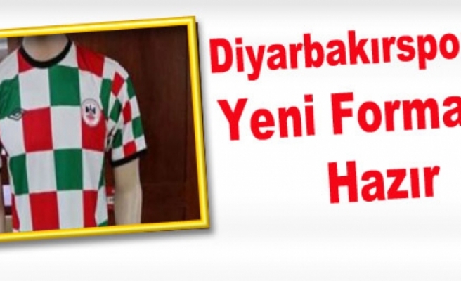 Yeni Diyarbakır'da Formalar Hazır