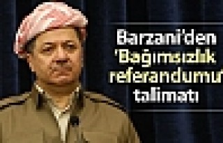 Barzani'den 'bağımsızlık referandumu' talimatı