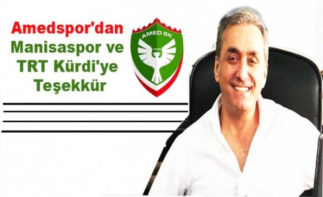 Amedspor'dan Manisaspor Ve TRT Kürdi'ye Teşekkür