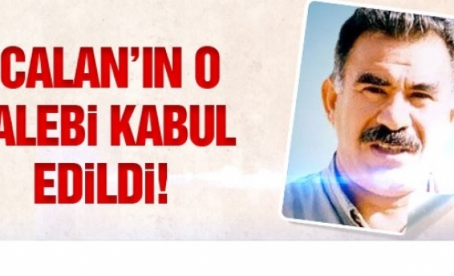 Abdullah Öcalan'ın o talebi kabul edildi!