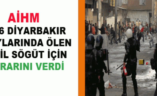 Aihm, 2006 Diyarbakır Olaylarında Ölen Halil Söğüt İçin Kararını Verdi