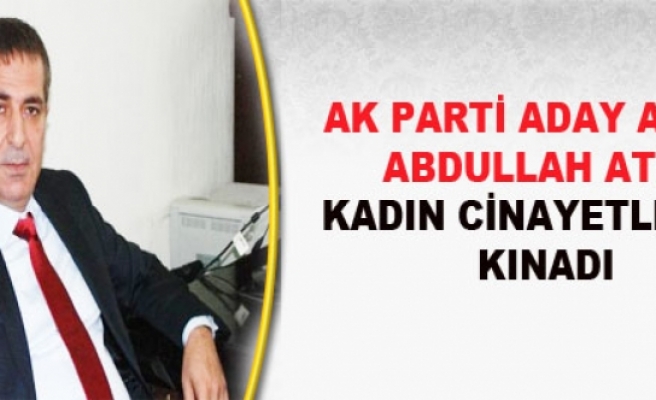 AK Parti Aday Adayı Atik Kadın Cinayetlerini Kınadı