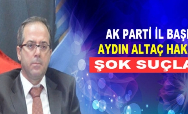 AK Parti Diyarbakır İl Başkanı Hakkında Şok Suçlama