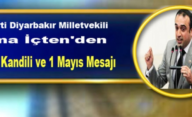 AK Parti Diyarbakır Milletvekili Cuma İçten'den Regaip Kandili ve 1 Mayıs Mesajı