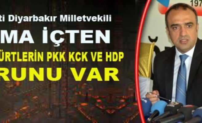 Ak Partili İçten: Kürtler'in Pkk, Kck, Hdp Sorun Var