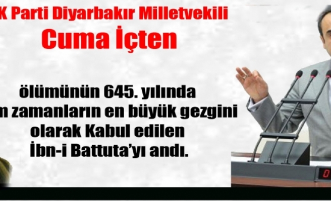 AK Parti'li İçten Ölümünün 645. Yılında İbn-İ Battuta'yı Andı