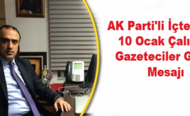 AK Parti'li İçten'den 10 Ocak Çalışan Gazeteciler Günü Mesajı