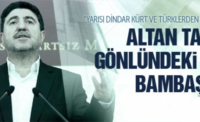 Altan Tan'ın gönlündeki HDP bir başka!