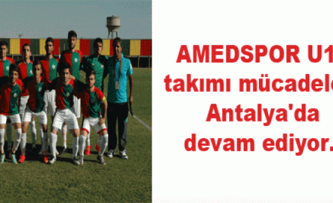 AMEDSPOR U19 takımı mücadelesi Antalya'da devam ediyor...