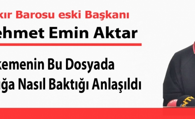 Avukat Emin Aktar: Mahkemenin Bu Dosyada Tutukluluğa Nasıl Baktığı Anlaşıldı