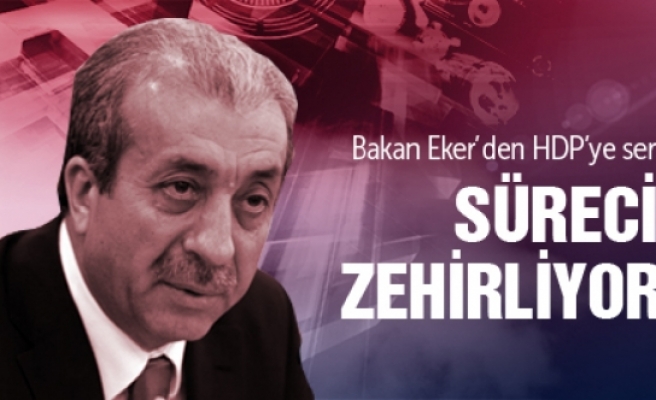 Bakan Eker'den HDP'ye sert sözler
