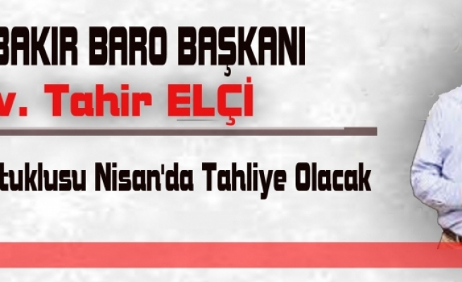 Baro Başkanı Elçi: 43 Kck Tutuklusu Nisan'da Tahliye Olacak