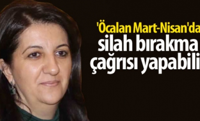 Buldan: Öcalan, Mart-Nisan'da silah bırakma çağrısı yapabilir