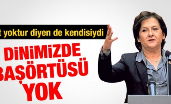 CHP'li Birgül Ayman Güler: Dinimizde başörtüsü yok