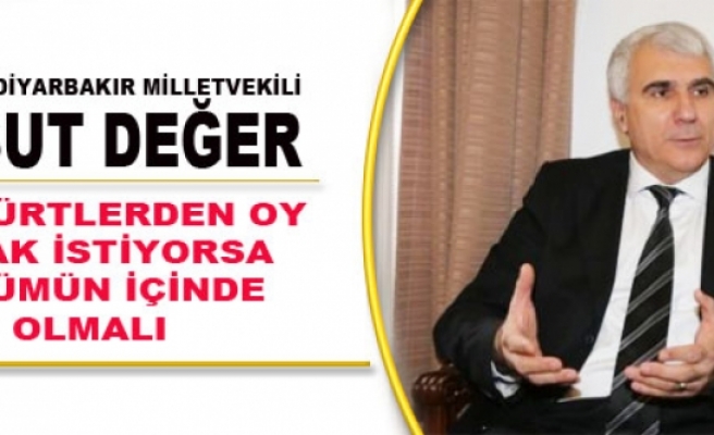 CHP'li Vekil: CHP Kürtlerden Oy Almak İstiyorsa Çözümün İçinde Olmalı