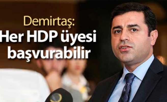 Demirtaş: Her HDP üyesi başvurabilir