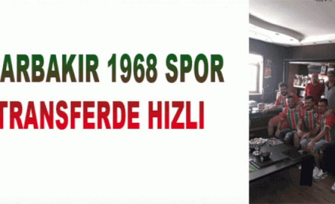 DİYARBAKIR1968 SPOR  TRANSFERDE HIZLI
