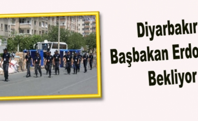 Diyarbakır Başbakan Erdoğan'ı Bekliyor