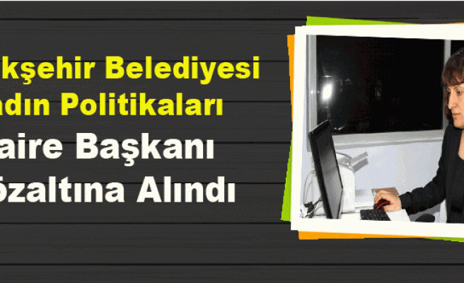 Diyarbakır Büyükşehir Belediyesi Kadın Politikaları Daire Başkanı Gözaltına Alındı