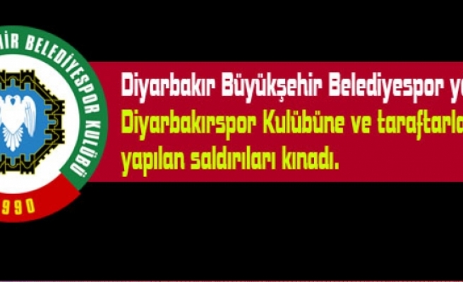 Diyarbakır Büyükşehir Belediyespor Yönetimi Saldırıyı Kınadı