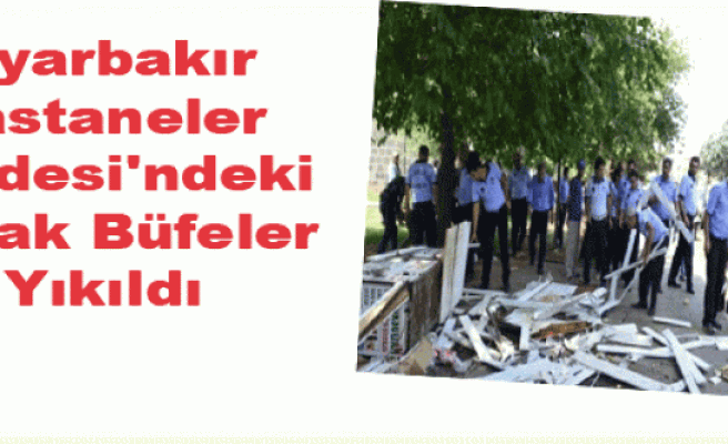 Diyarbakır Hastaneler Caddesi'ndeki Kaçak Büfeler Yıkıldı
