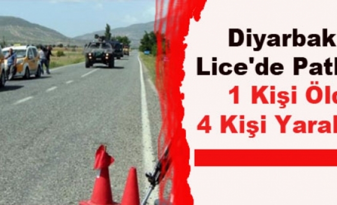 Diyarbakır Lice'de Patlama 1 Kişi Öldü 4 Kişi Yaralandı