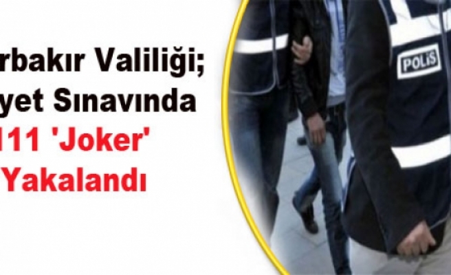 Diyarbakır Valiliği; Ehliyet Sınavında 111 'Joker' Yakalandı