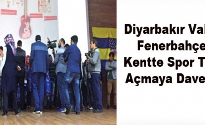 Diyarbakır Valiliği, Fenerbahçe'yi Kentte Spor Tesisi Açmaya Davet Etti