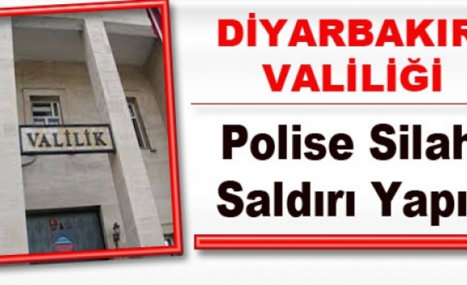 Diyarbakır Valiliği: Polise Silahlı Saldırı Yapıldı