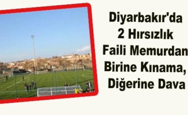 Diyarbakır'da 2 Hırsızlık Faili Memurdan Birine Kınama, Diğerine Dava