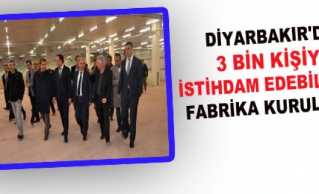Diyarbakır'da 3 Bin Kişi İstihdam Edecek Fabrika Kuruluyor