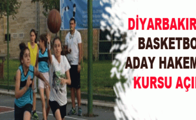Diyarbakır'da Basketbol Aday Hakemlik Kursu Açılacak