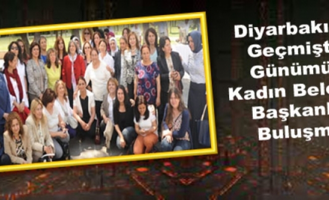 Diyarbakır’da Geçmişten Günümüze Kadın Belediye Başkanları Buluşması
