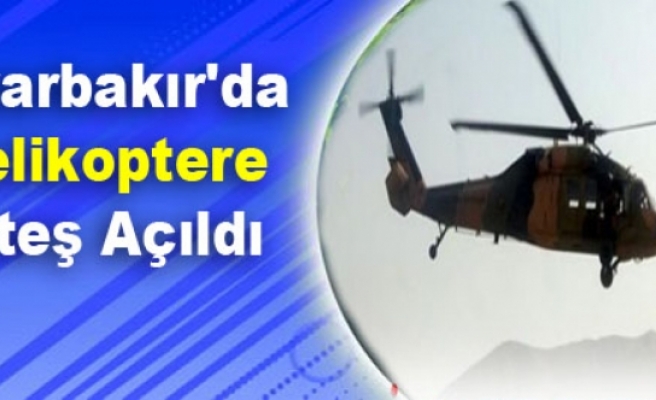 Diyarbakır'da Helikoptere Ateş Açıldı