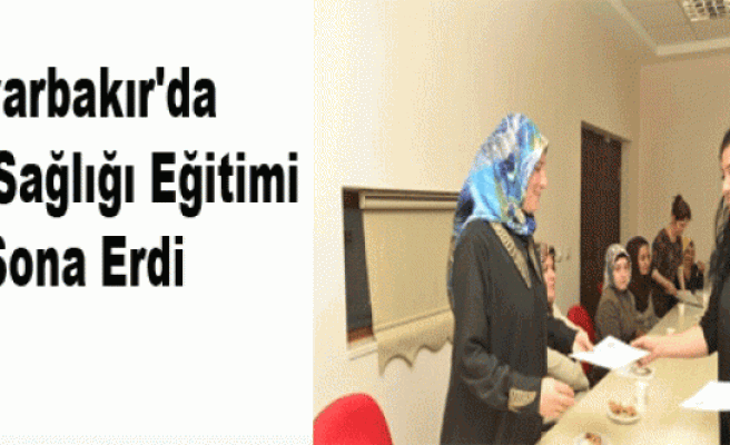 Diyarbakır'da Kadın Sağlığı Eğitimi Sona Erdi