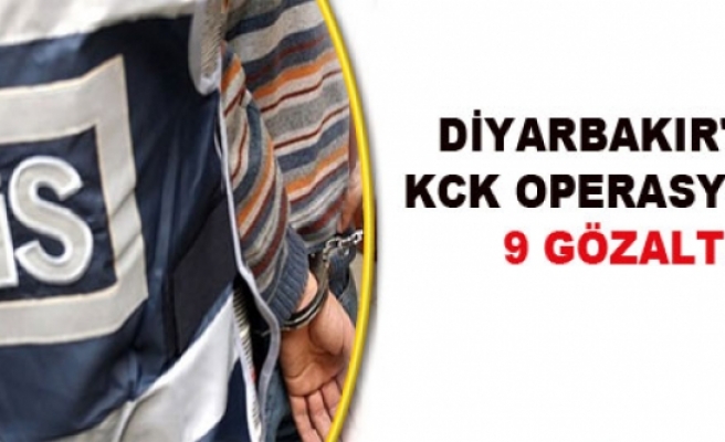 Diyarbakır'da KCK Operasyonu: 9 Gözaltı