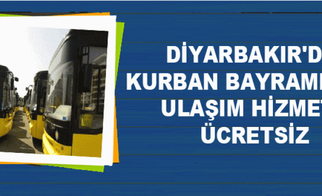 Diyarbakır'da Kurban Bayramı'nda Ulaşım Hizmeti Ücretsiz