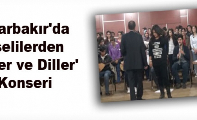 Diyarbakır'da Liselilerden 'Dinler ve Diller' Konseri