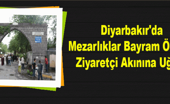 Diyarbakır'da Mezarlıklar Bayram Öncesi Ziyaretçi Akınına Uğradı