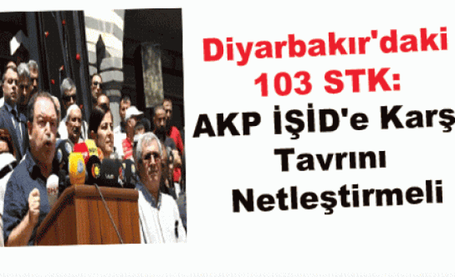 Diyarbakır'daki 103 STK: AKP İŞİD'e Karşı Tavrını Netleştirmeli