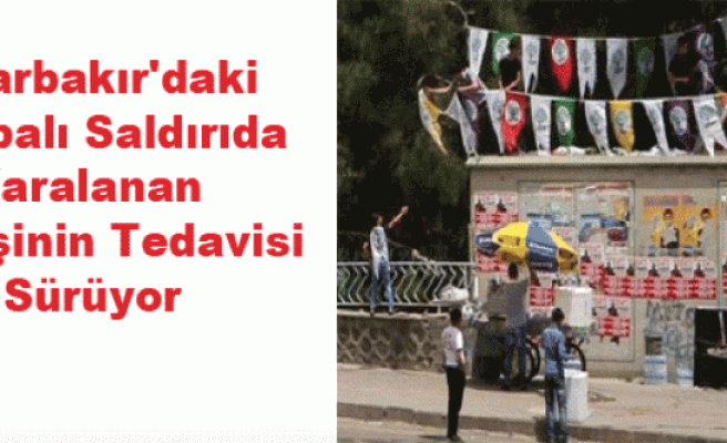 Diyarbakır'daki Bombalı Saldırıda Yaralanan 17 Kişinin Tedavisi Sürüyor