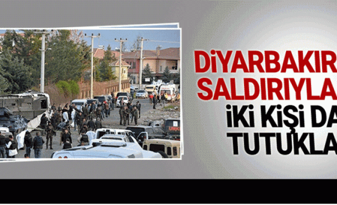 Diyarbakır’daki saldırıyla ilgili iki kişi daha tutuklandı