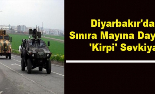 Diyarbakır'dan Sınıra Mayına Dayanıklı 'Kirpi' Sevkiyatı