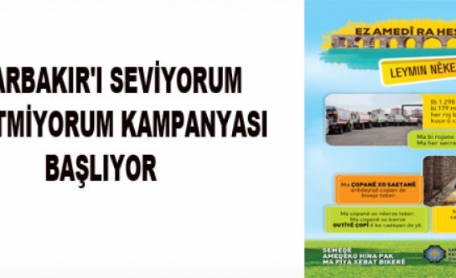 ‘Diyarbakır’ı Seviyorum, Kirletmiyorum` Kampanyası başlıyor