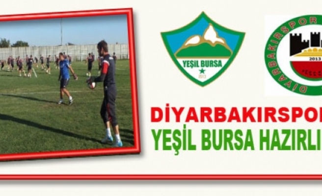 Diyarbakırspor'da Yeşil Bursa Hazırlıkları
