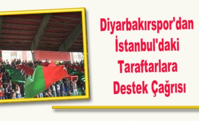 Diyarbakırspor'dan İstanbul'daki Taraftarlara Destek Çağrısı