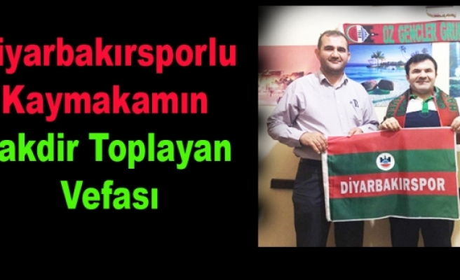 Diyarbakırsporlu Kaymakamın Takdir Toplayan Vefası